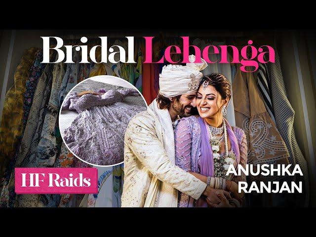 Anushka Ranjan's Wedding Lehenga & Closet Tour | Hauterrfly Raids