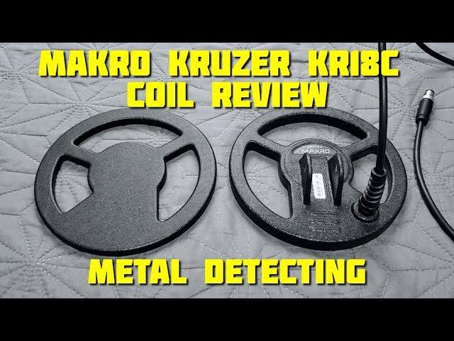 Metal Detecting:  Makro Kruzer KR18C Coil Review