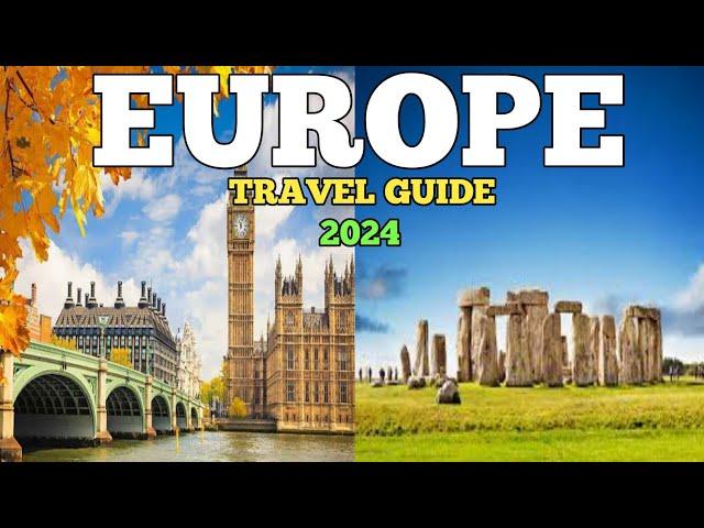 Europe Travel Guide 2024 - 10 Best Places to Visit in Europe 2024