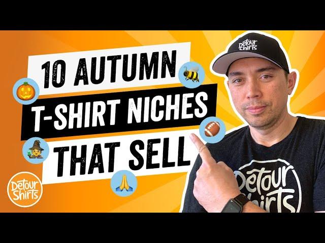 10 Autumn T-Shirt Niches That Sell on Amazon The Best TShirt Niches for Print on Demand in the Fall