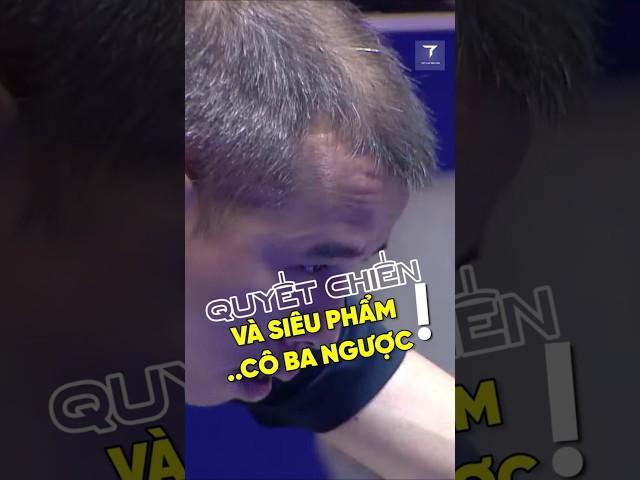 QUYẾT CHIẾN VÀ SIÊU PHẨM CÔ BA NGƯỢC... TRỚT QUỚT  #carom3băng #billiards #tranquyetchien #carom