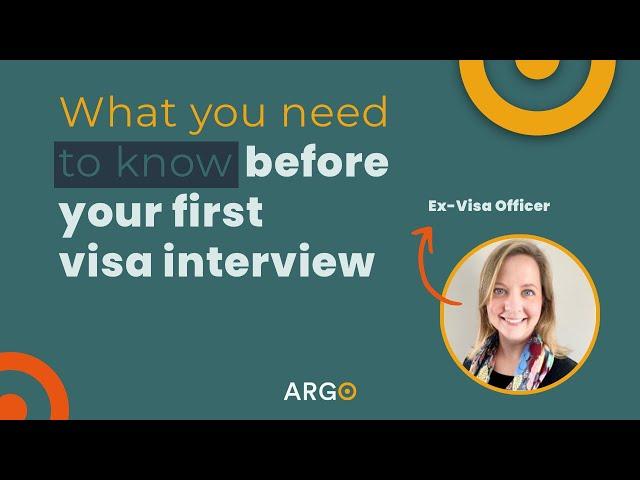 What You Need to Know Before Your First Visa Interview