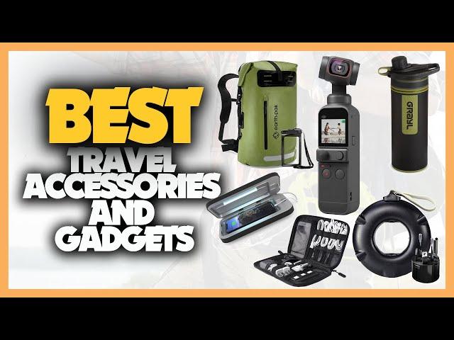 10 Best Travel Accessories & Gadgets 2022