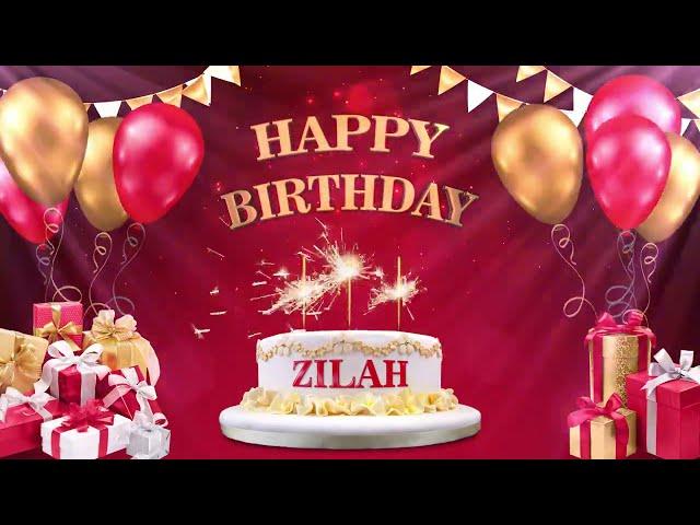 ZILAH  | Happy Birthday To You | Happy Birthday Songs 2022