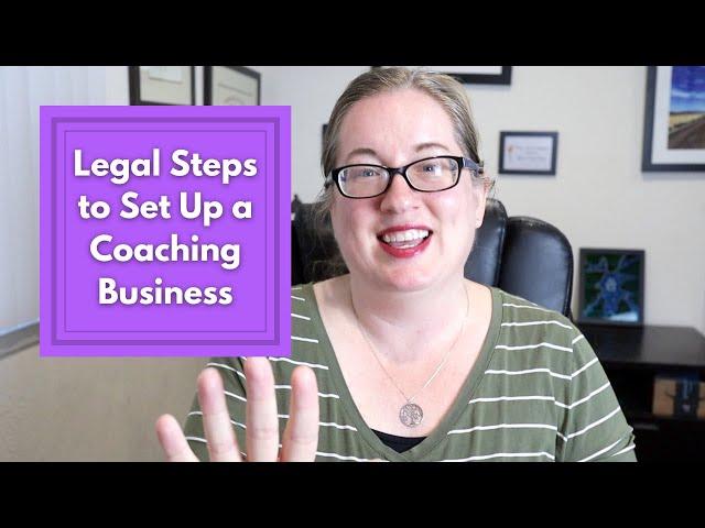 How to Setup a Coaching Business | what to do to legally start a coaching business