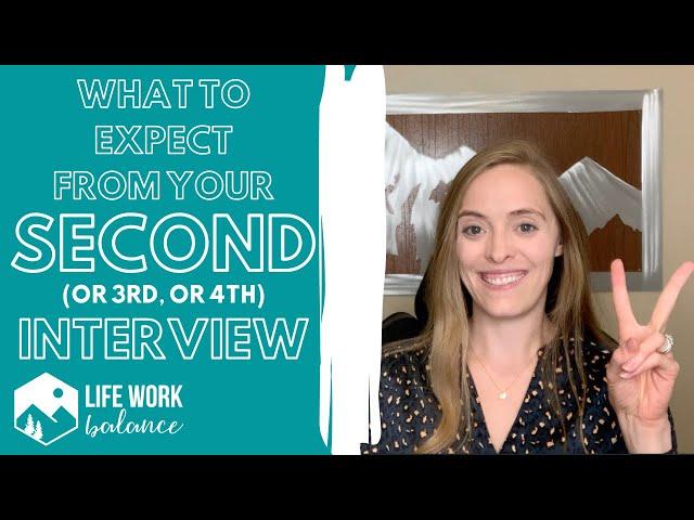 Second Interviews: What to Expect & How to Prepare