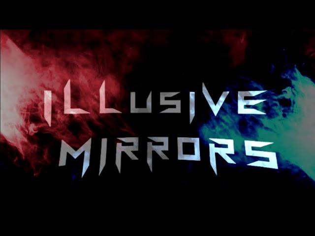 ILLUSIVE MIRRORS - EP ALBUM TEASER