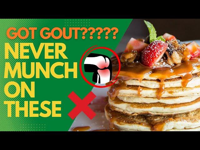 Got Gout?! Never Munch on THESE!