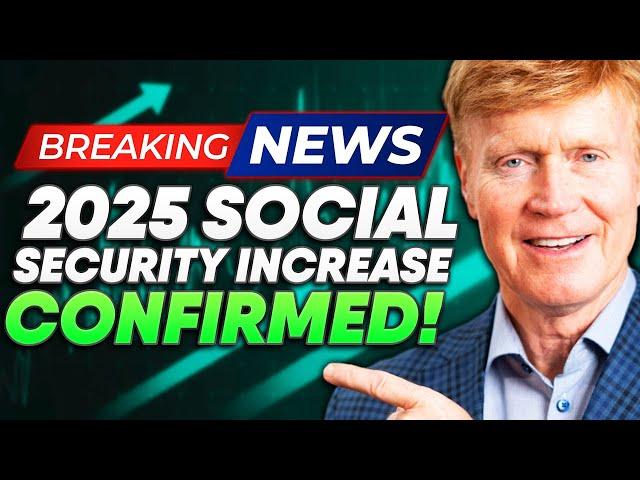 UPDATE 2025 Social Security Increased CONFIRMED - How Much Will You Get?