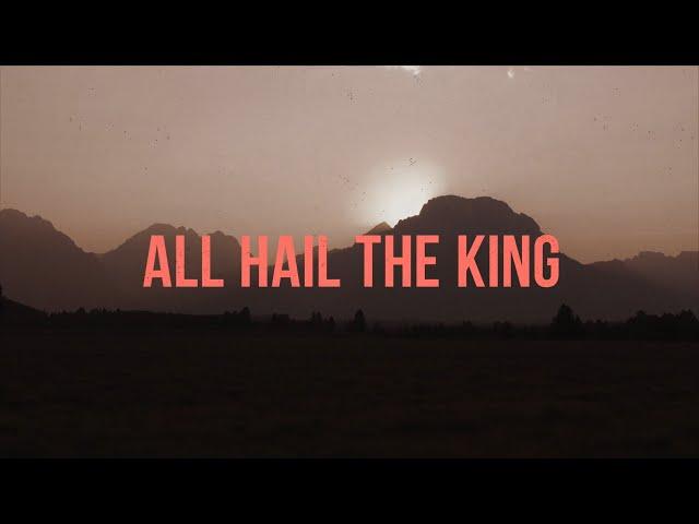 All Hail the King of Heaven (Official Lyric Video) - Matt Boswell & Matt Papa
