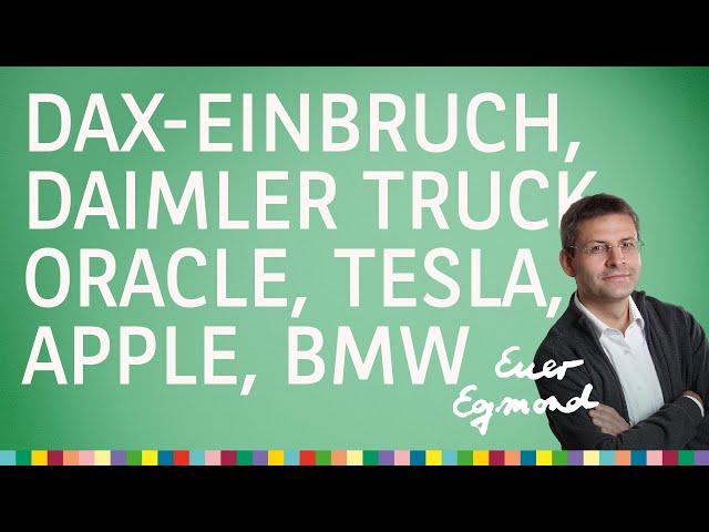 DAX-Einbruch, zudem Apple, Tesla, Oracle, BMW, Daimler Truck – Euer Egmond vom 10.09.2024