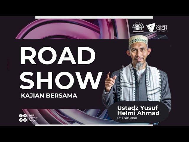 Road Show | Ust. Yusuf Helmi Ahmad