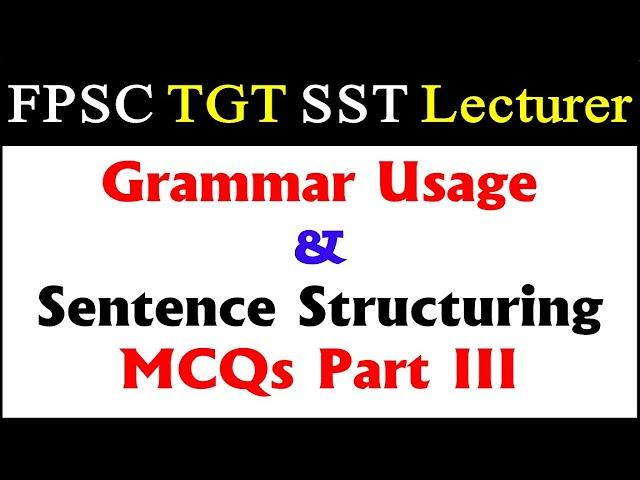 Grammar Usage and Sentence Structure MCQs FPSC TGT || FPSC TGT SST Lecturer FPSC English MCQs PDF