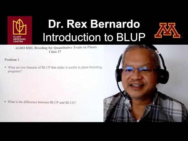 Introduction to BLUP - Rex Bernardo - from Online Class: Breeding for Quantitative Traits in Plants