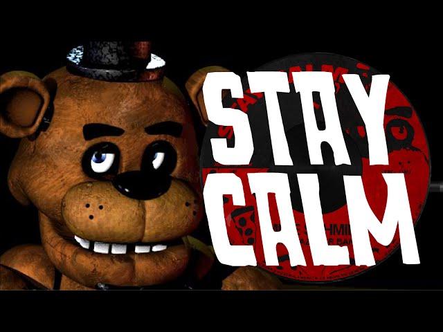 "STAY CALM" - FIVE NIGHTS AT FREDDY'S SONG | by Griffinilla