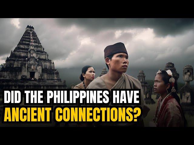 Did the Philippines Have Ties to Ancient Civilizations? Uncovering the Evidence