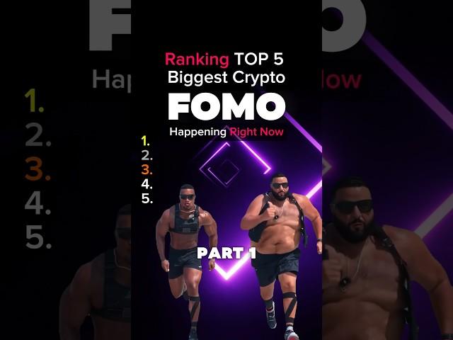 Ranking TOP 5 Biggest Crypto FOMO Happening Right Now  PART 1 #shorts