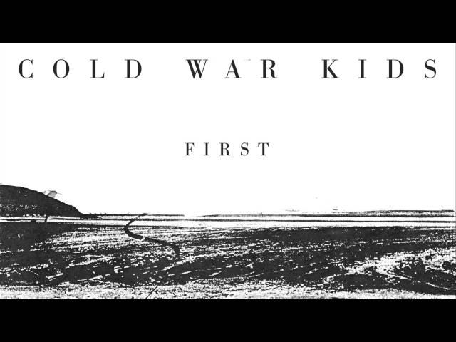 Cold War Kids - First (Official Audio)