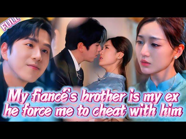 My fiancé's brother is my ceo ex who killed my parents and he forces me to cheat with him