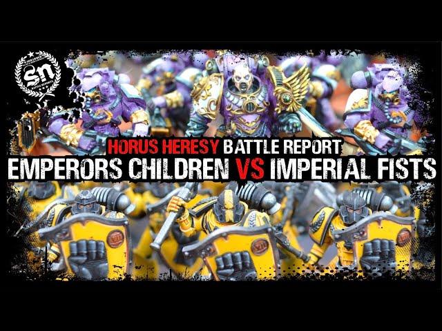 Emperor's Children vs Imperial Fists - Horus Heresy  (Battle Report)