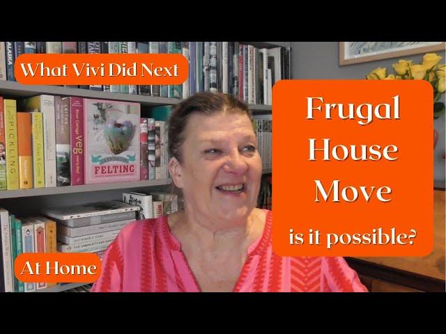 At Home: Is a frugal house move possible?