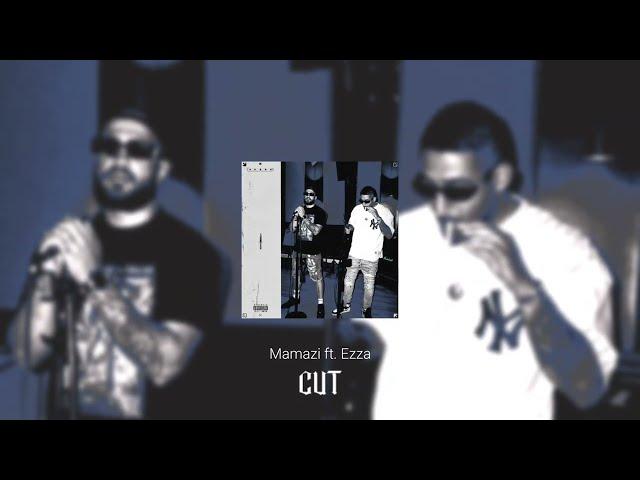 Mamazi x Ezza - Cut(Official Music Audio)