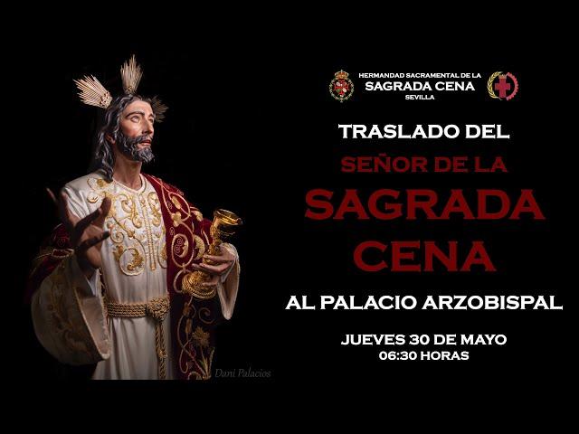 Traslado del Señor de la Cena al Palacio Arzobispal.