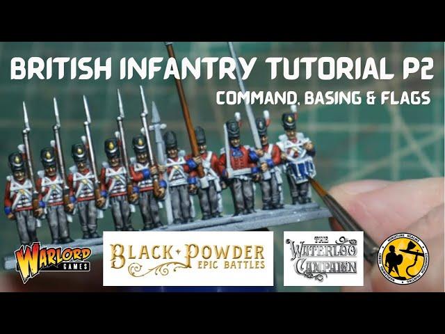 Warlord Games Black Powder Epic Battles Waterloo British Infantry Tutorial P2 Command, Flags & Bases