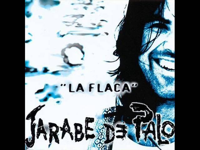 Jarabe De Palo - La Flaca