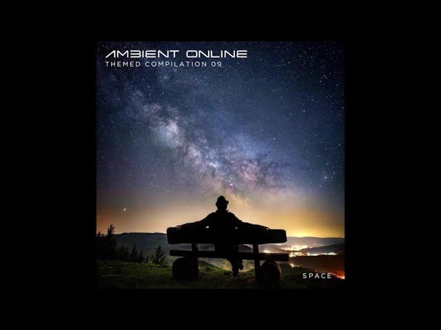 Ambient Online Themed Compilation 09  Space