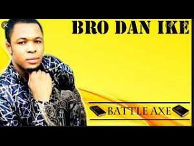 Bro Dan Ike - Battle Axe