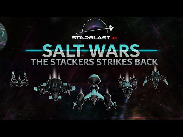 SALT WARS: THE STACKERS STRIKES BACK ep.2 ( Starblast.io )