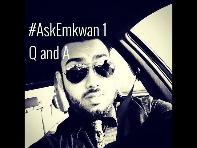 Ask Emkwan 1 #AskEMKWAN