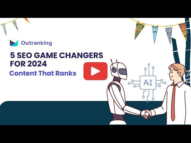 5 SEO Game Changers in 2024: Craft Content That Ranks