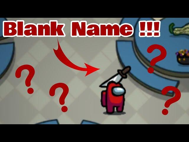 How To Make Your Name Invisible On Among Us Game