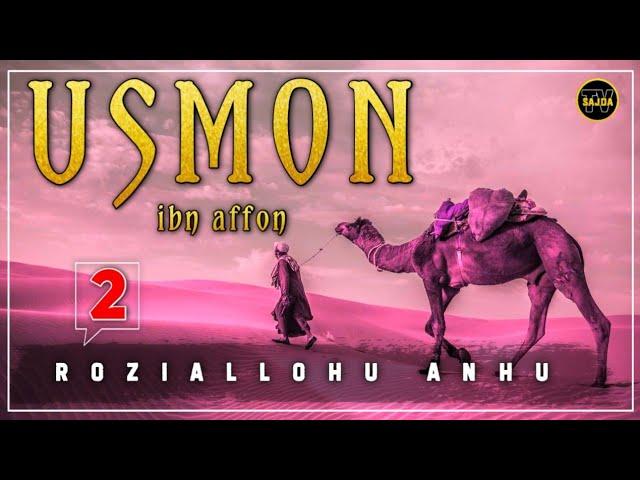 Абдуллоҳ домла ~ Усмон ибн Аффон розияллоҳу анҳу ҳақида( 2-қисм )Abdulloh domla Usmon ibn Affon r.a.