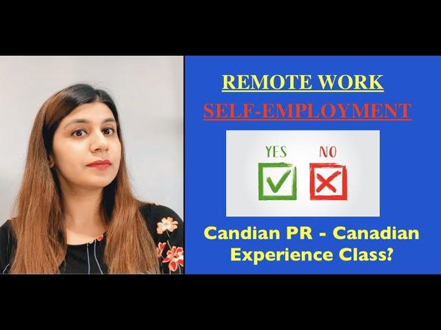 Remote Work, Self Employed, Freelancer Work Experience for Canadian Experience Class - Canada PR