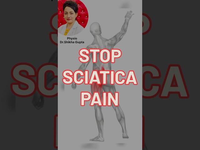 STOP SCIATICA PAIN  With Physio Dr.Shikha Gupta #physiotherapy  #sciaticapainrelief #lowbackpain