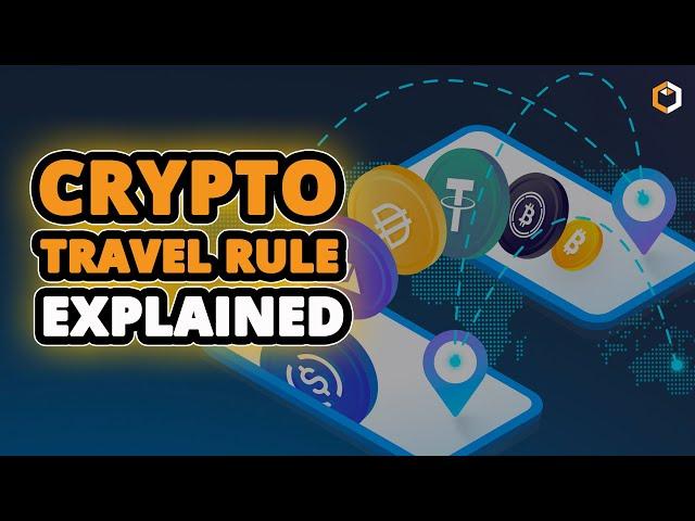 What is the Cryptocurrency Travel Rule and How Does it Work?