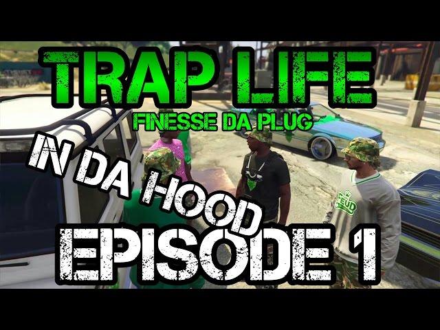 GTA5 Trap Life In Da Hood | Episode 1| [HD]