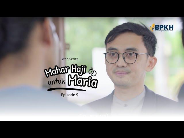 MAHAR HAJI UNTUK MARIA EPS 9 - WEB SERIES INSPIRASI