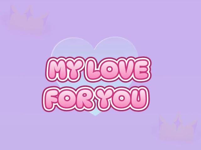 [MY LOVE FOR YOU ]free background just tag me and subscribe  