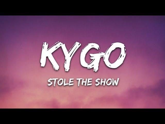 Kygo - Stole The Show (Lyrics) feat. Parson James