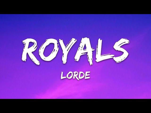 Lorde - Royals (Lyrics)