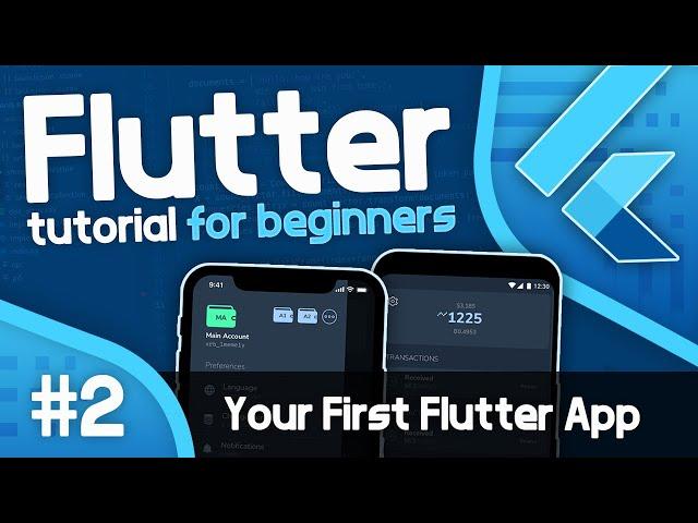 Flutter Tutorial For Beginners #2 - Your First Flutter Application