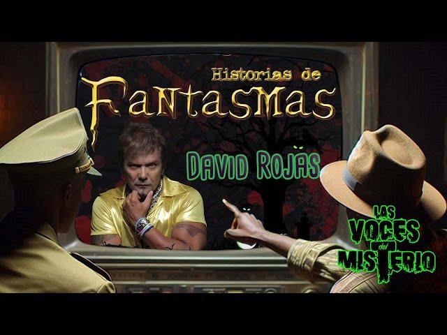 David Rojas El fantasmologo