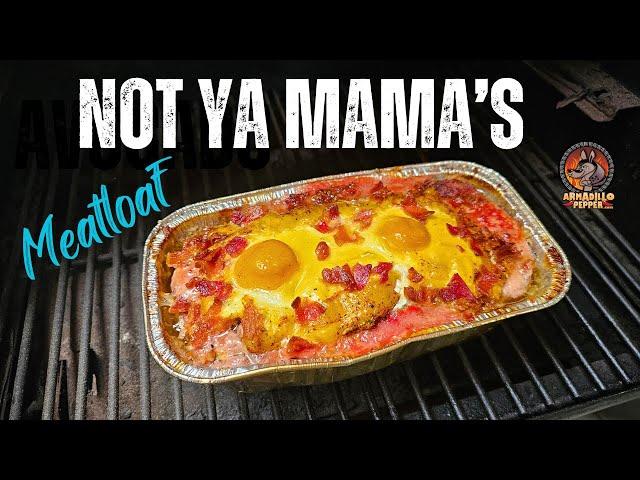 Not Ya Mama's MEATLOAF!! | On the Pellet Grill