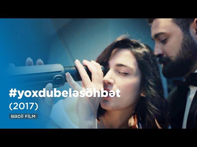 #yoxdubeləsöhbət (2017)