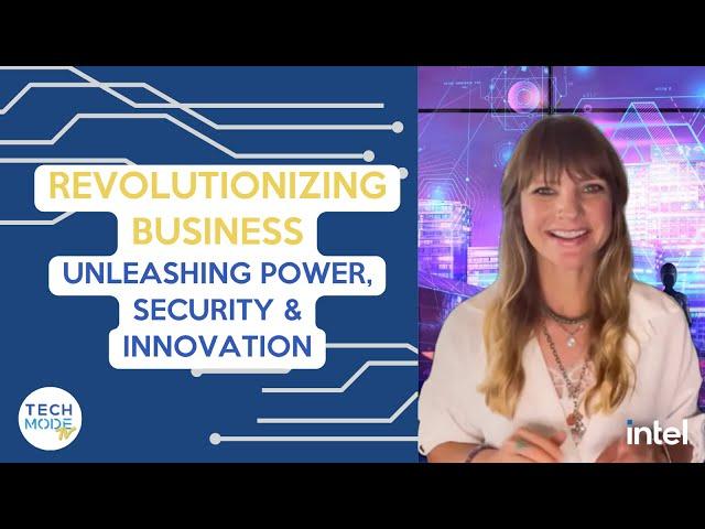 Revolutionizing Business: Unleashing Power, Security, and Innovation with Intel Xeon