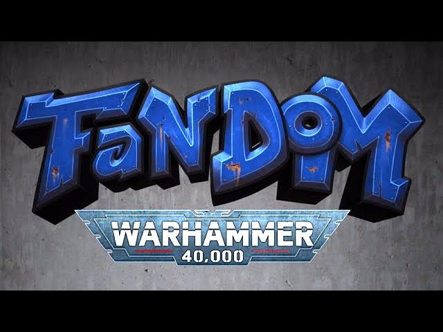 Fandom: Warhammer 40K